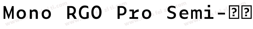 Mono RGO Pro Semi字体转换
